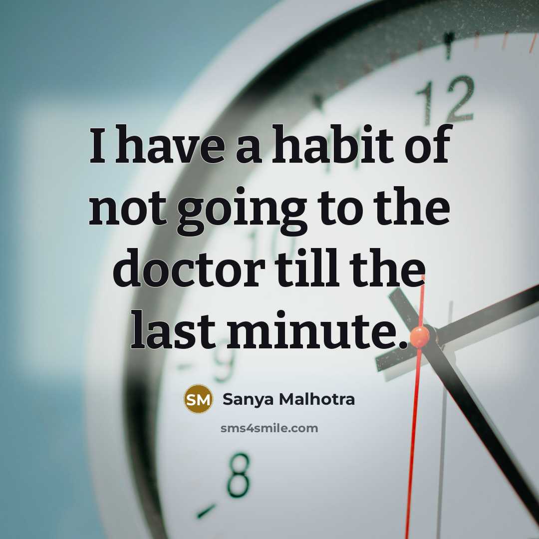 “I have a habit of not going to the doctor…” quote by Sanya Malhotra
