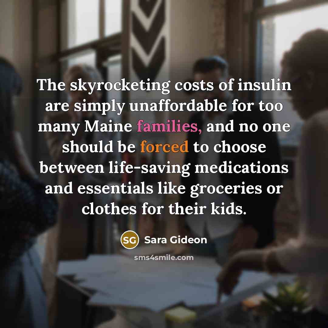 “The skyrocketing costs of insulin are simply unaffordable for too…” quote by Sara Gideon