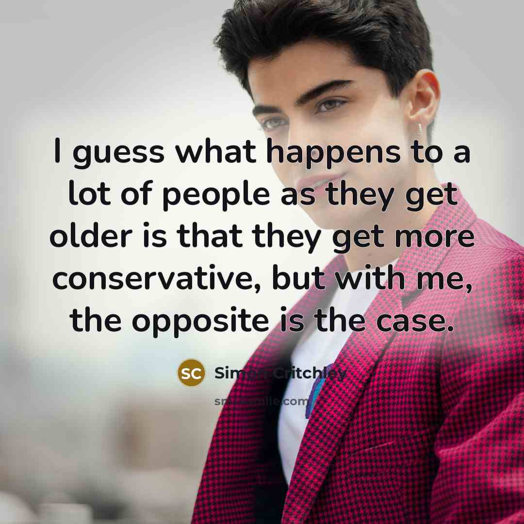 “I guess what happens to a lot of people as…” quote by Simon Critchley
