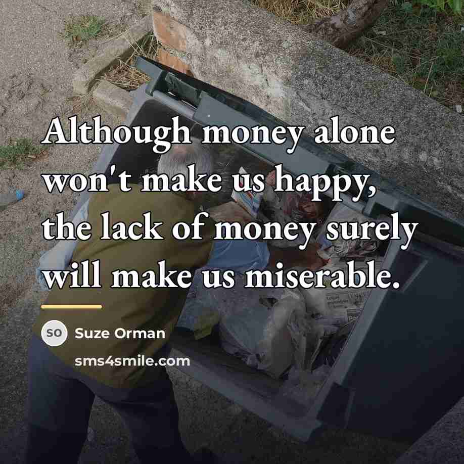 “Although money alone won't make us happy, the lack of…” quote by Suze Orman