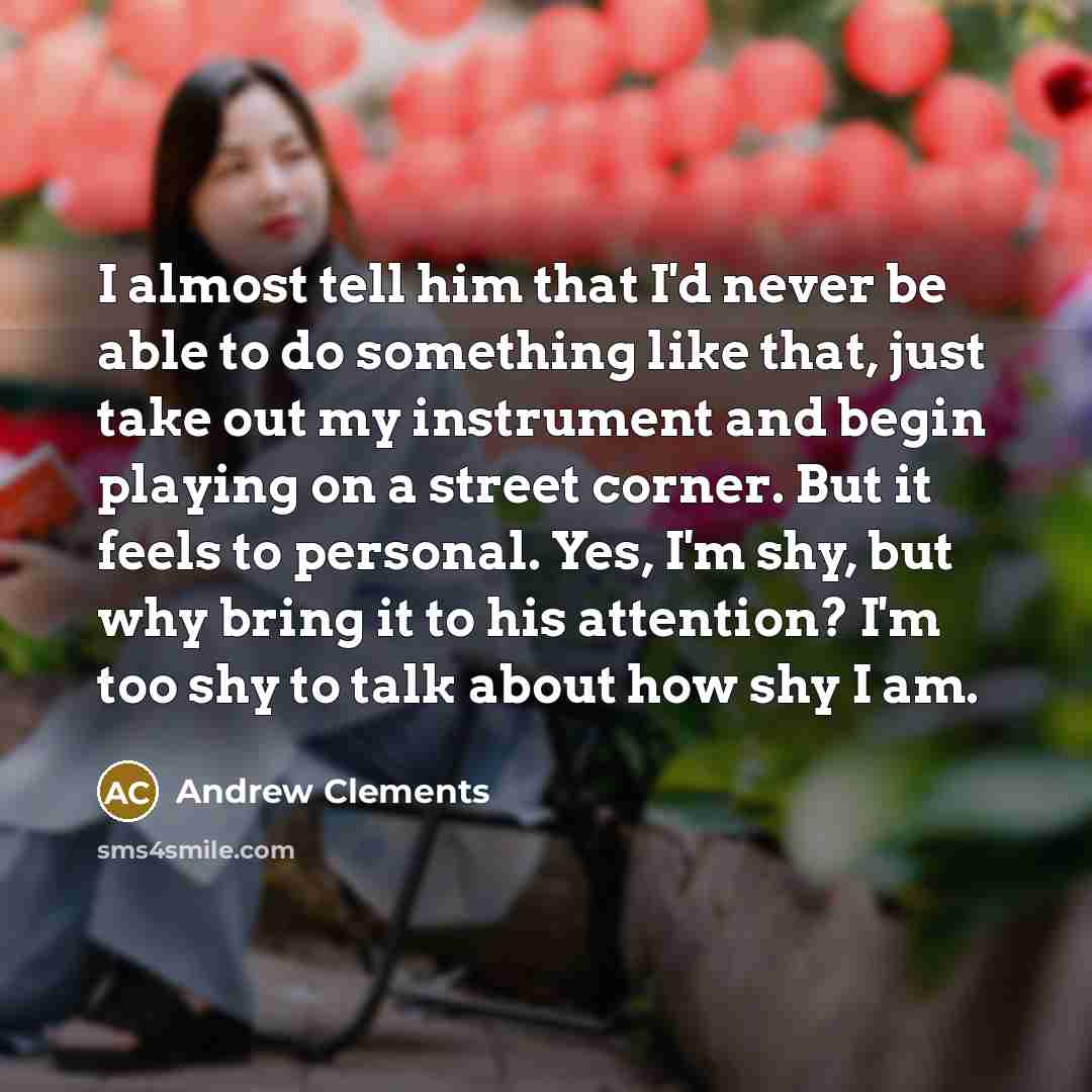 “I almost tell him that I'd never be able to…” quote by Andrew Clements