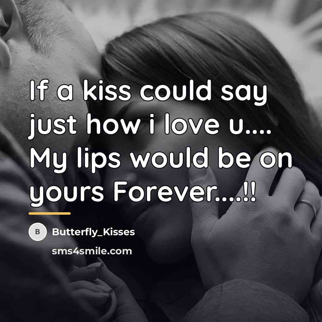 “If a kiss could say just how i love u....…” quote by Butterfly_Kisses