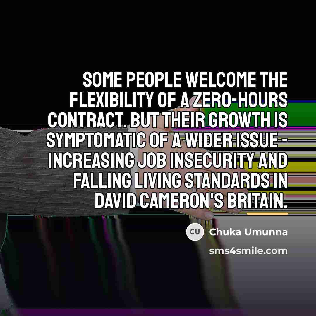 “Some people welcome the flexibility of a zero-hours contract. But…” quote by Chuka Umunna