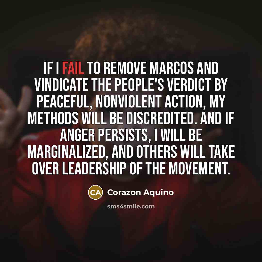 “If I fail to remove Marcos and vindicate the people's…” quote by Corazon Aquino