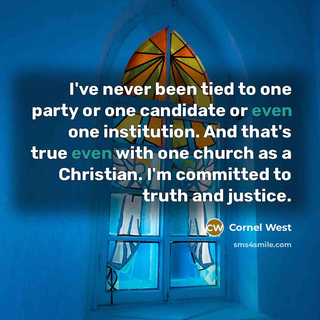 “I've never been tied to one party or one candidate…” quote by Cornel West