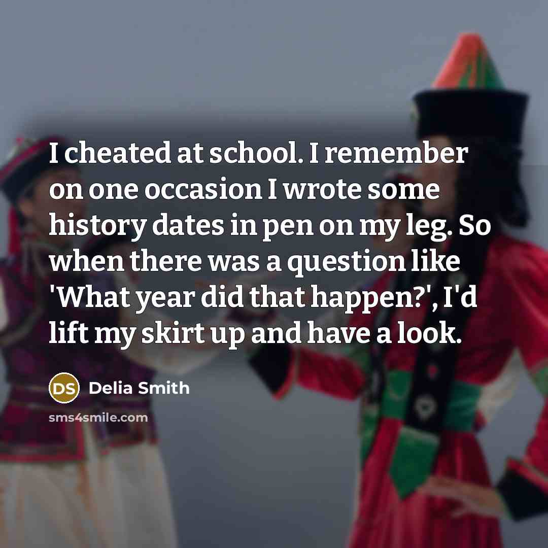 “I cheated at school. I remember on one occasion I…” quote by Delia Smith