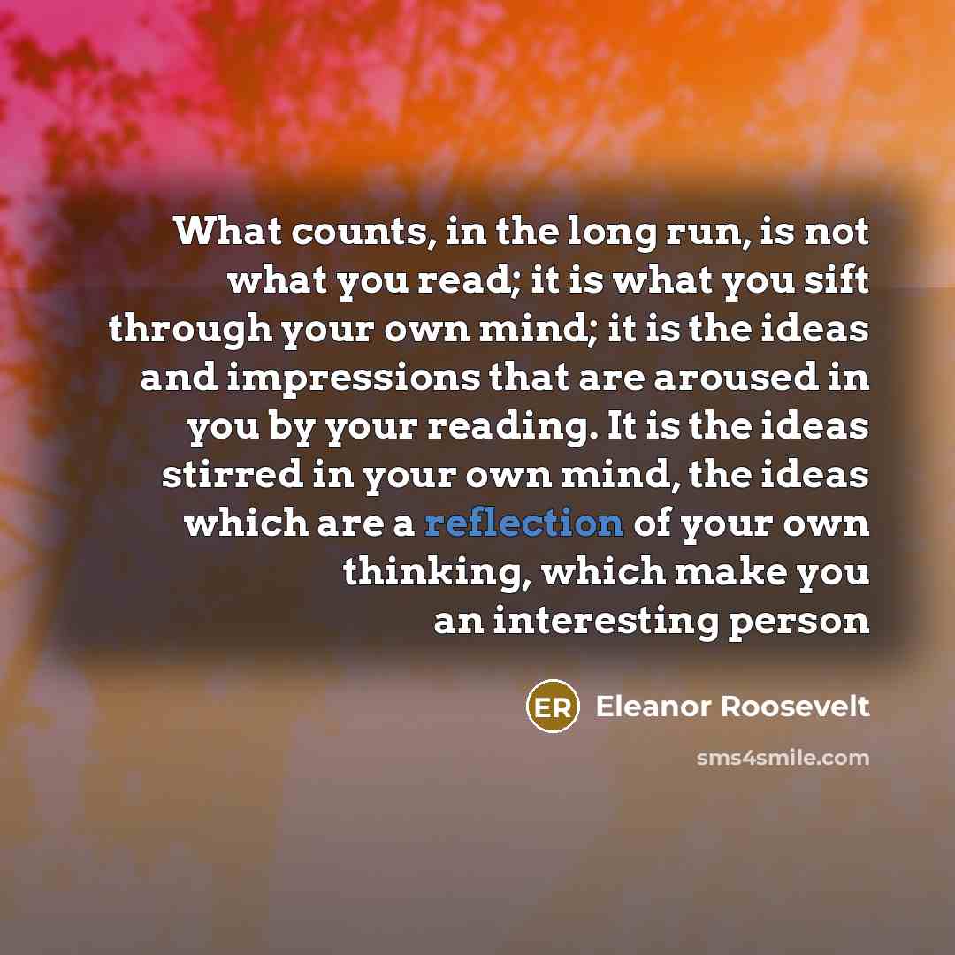 “What counts, in the long run, is not what you…” quote by Eleanor Roosevelt