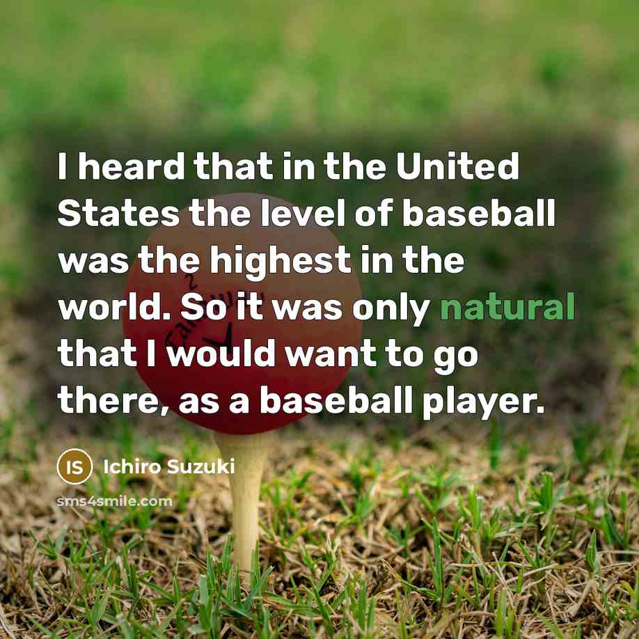 “I heard that in the United States the level of…” quote by Ichiro Suzuki
