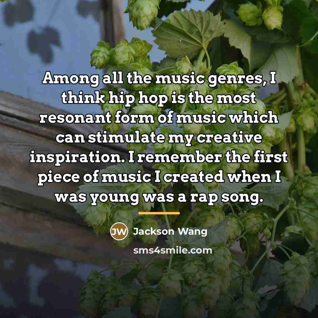 “Among all the music genres, I think hip hop is…” quote by Jackson Wang