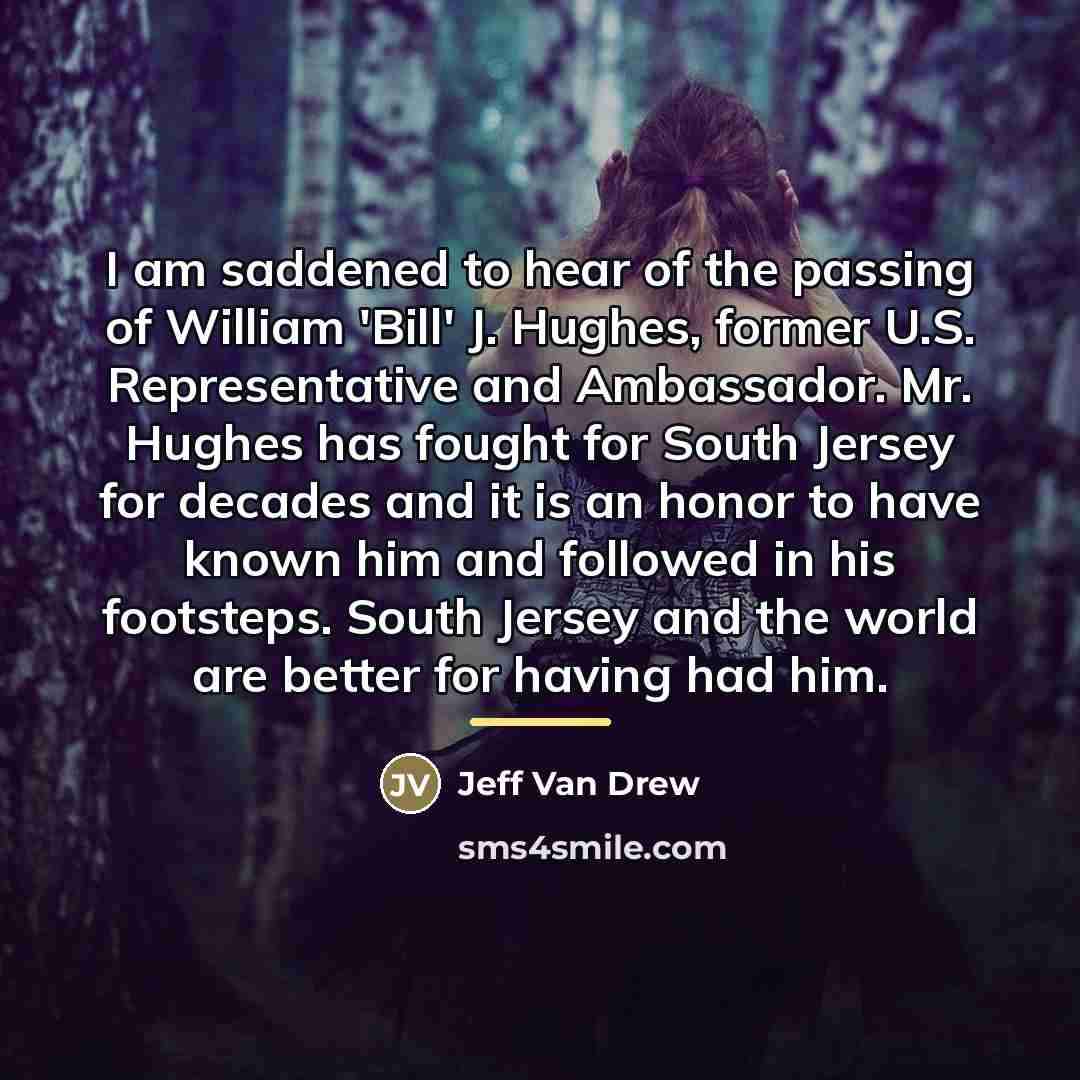 “I am saddened to hear of the passing of William…” quote by Jeff Van Drew