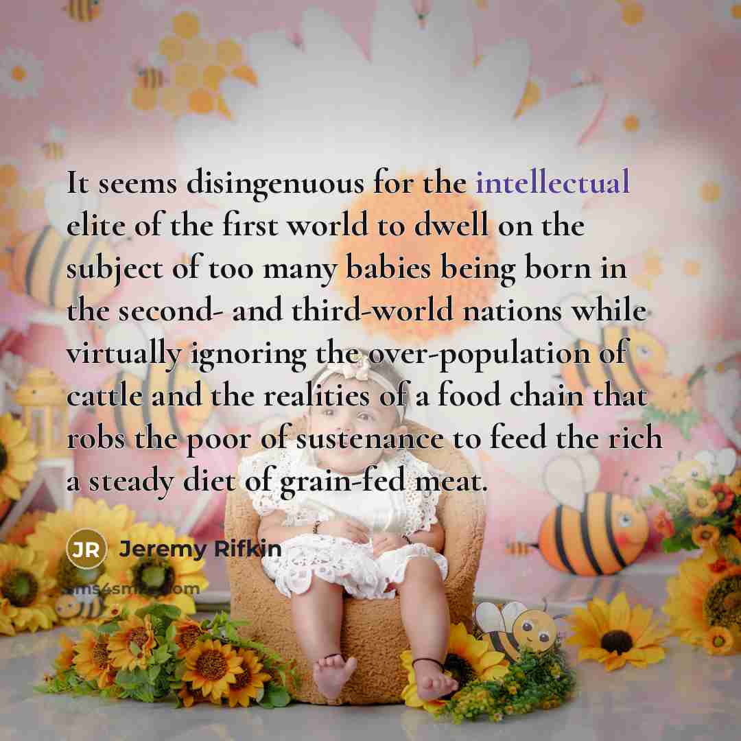 “It seems disingenuous for the intellectual elite of the first…” quote by Jeremy Rifkin