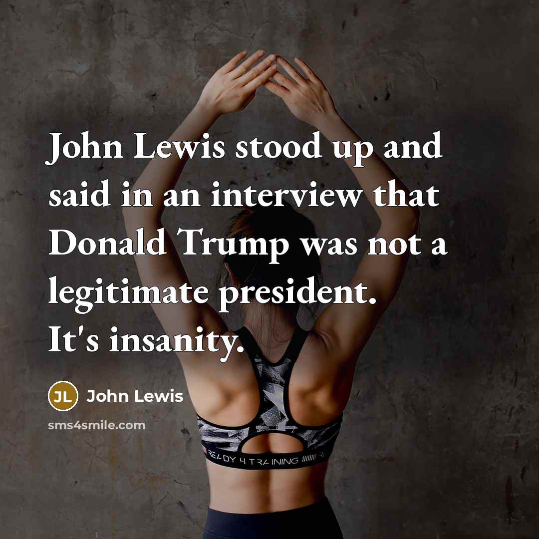 “John Lewis stood up and said in an interview that…” quote by John Lewis