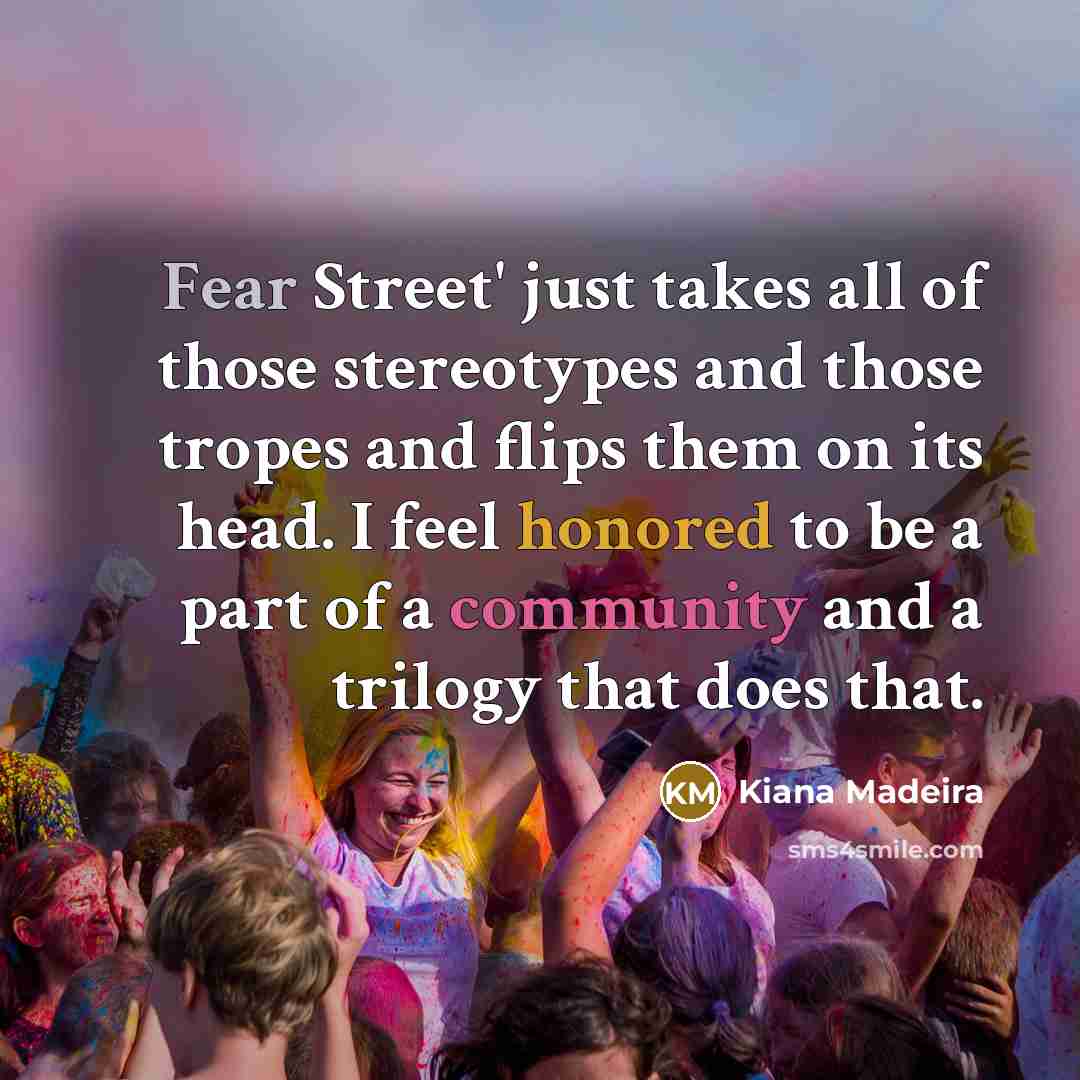 “Fear Street' just takes all of those stereotypes and those…” quote by Kiana Madeira