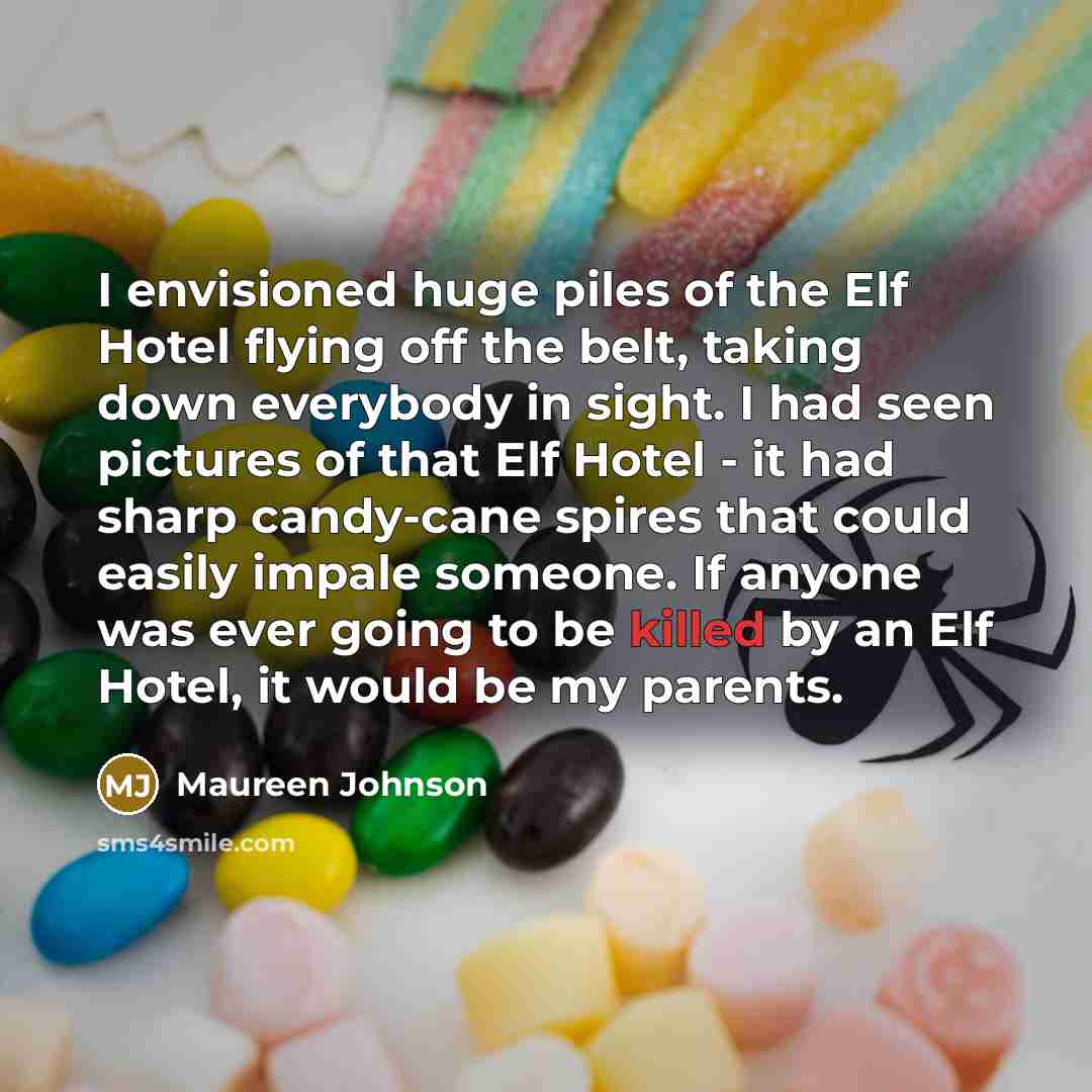 “I envisioned huge piles of the Elf Hotel flying off…” quote by Maureen Johnson