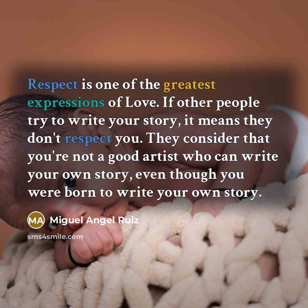 “Respect is one of the greatest expressions of Love. If…” quote by Miguel Angel Ruiz
