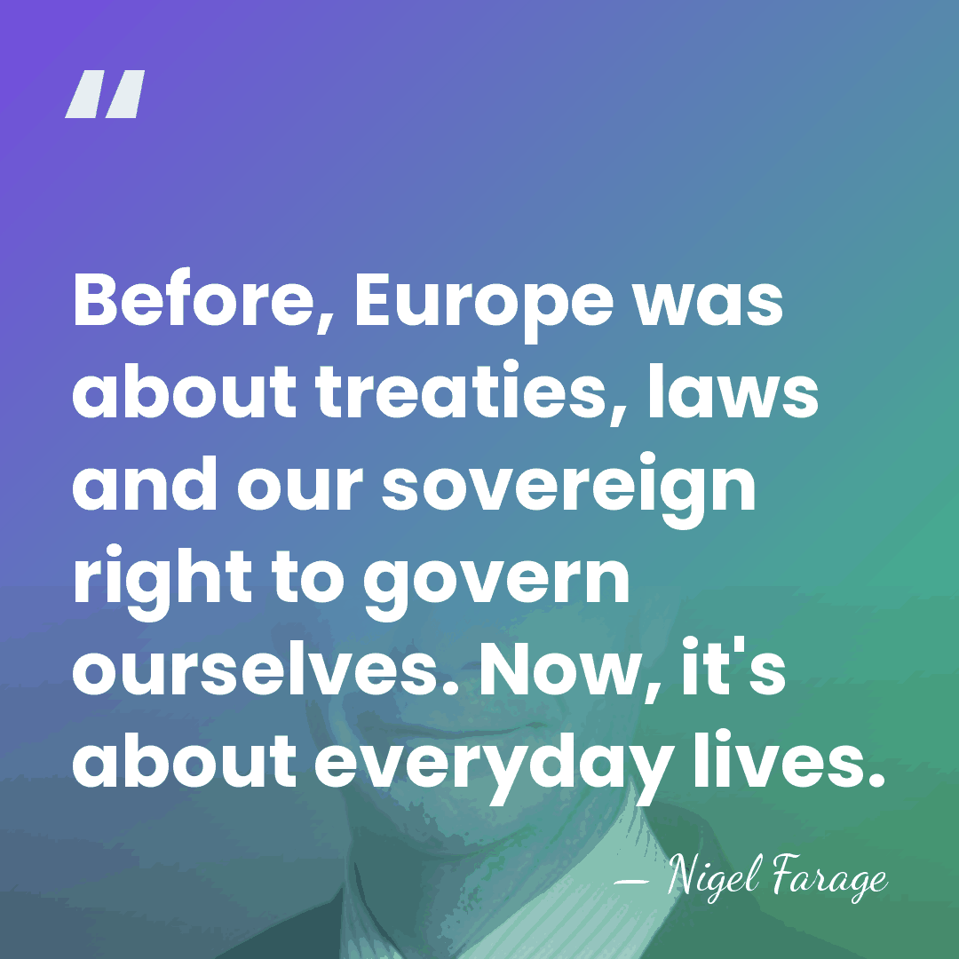 Before, Europe was about treaties, laws and our sovereign right to govern&hellip; - Nigel Farage