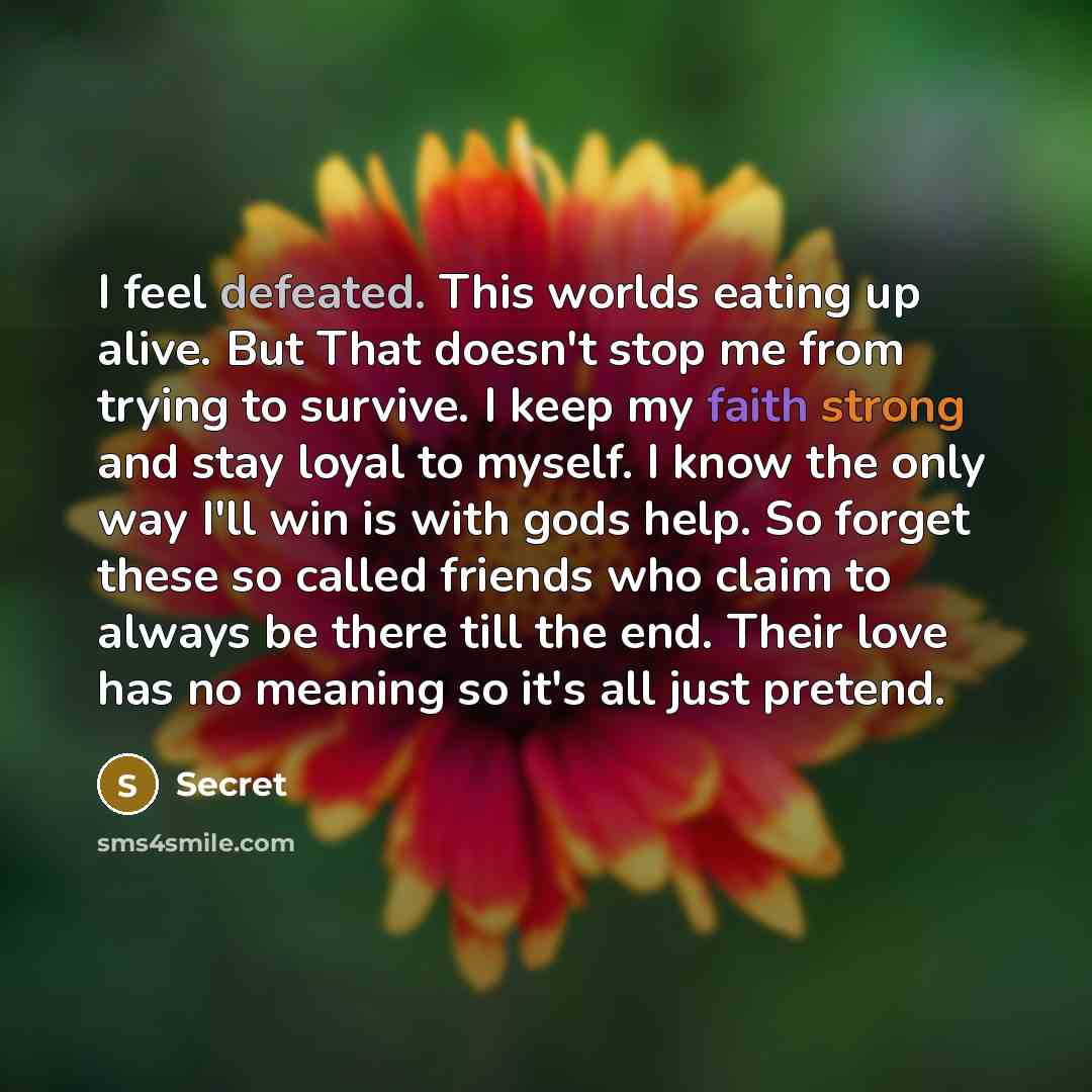 “I feel defeated. This worlds eating up alive. But That…” quote by Secret