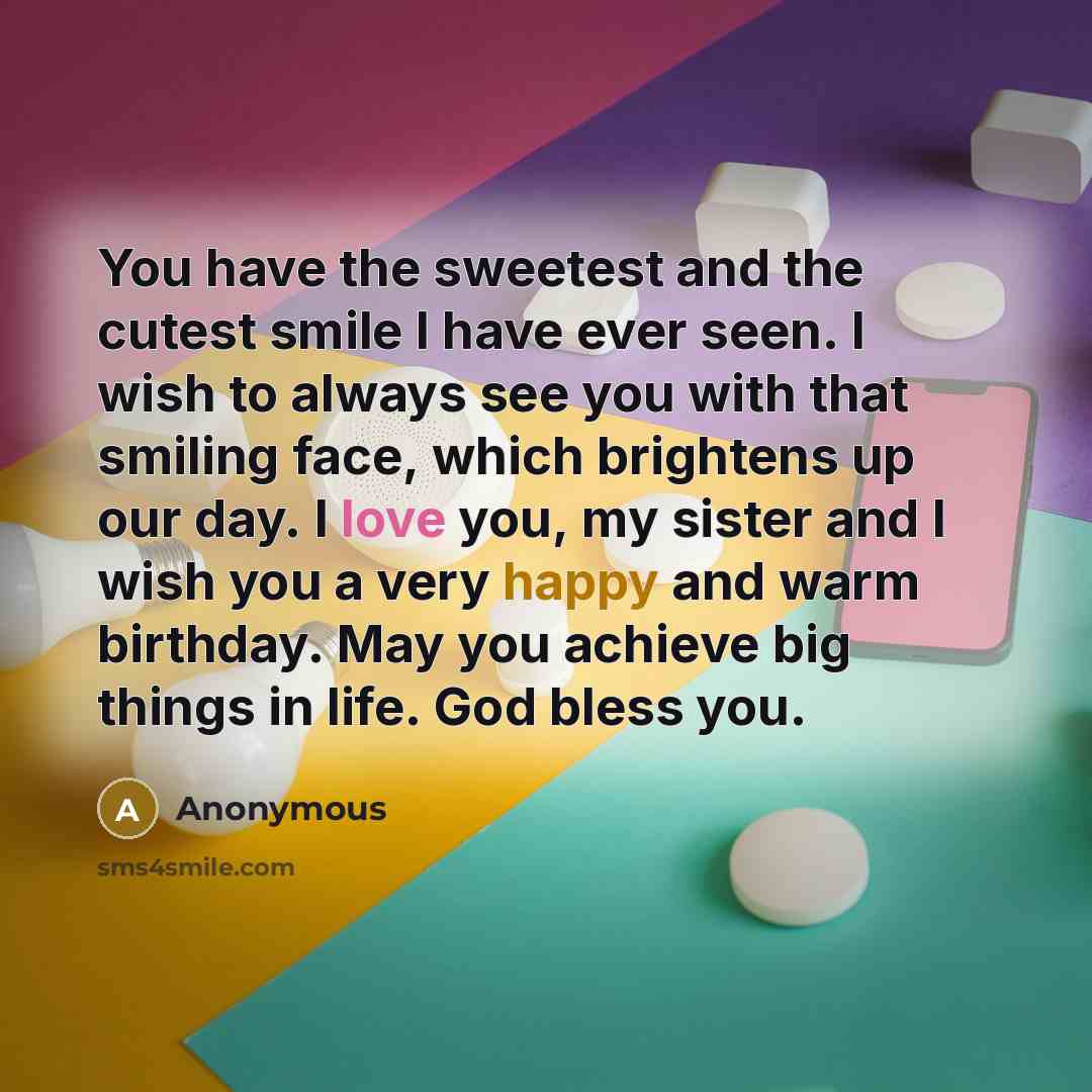“You have the sweetest and the cutest smile I have…” quote by Anonymous
