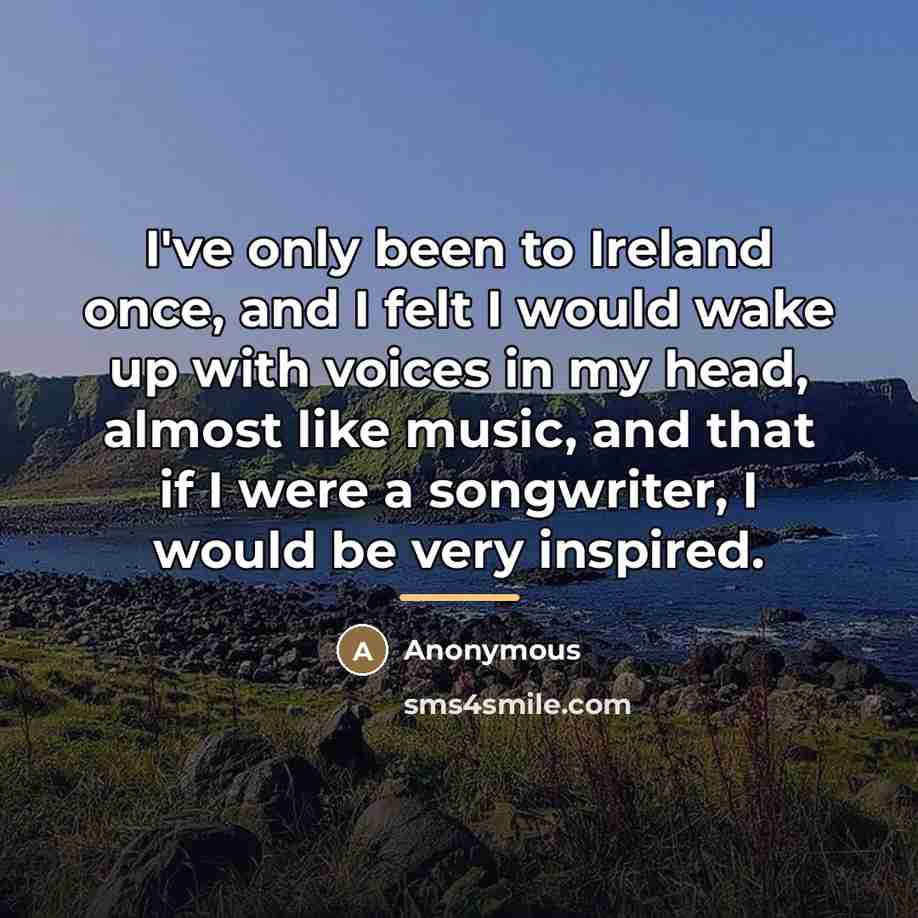 “I've only been to Ireland once, and I felt I…” quote by Anonymous