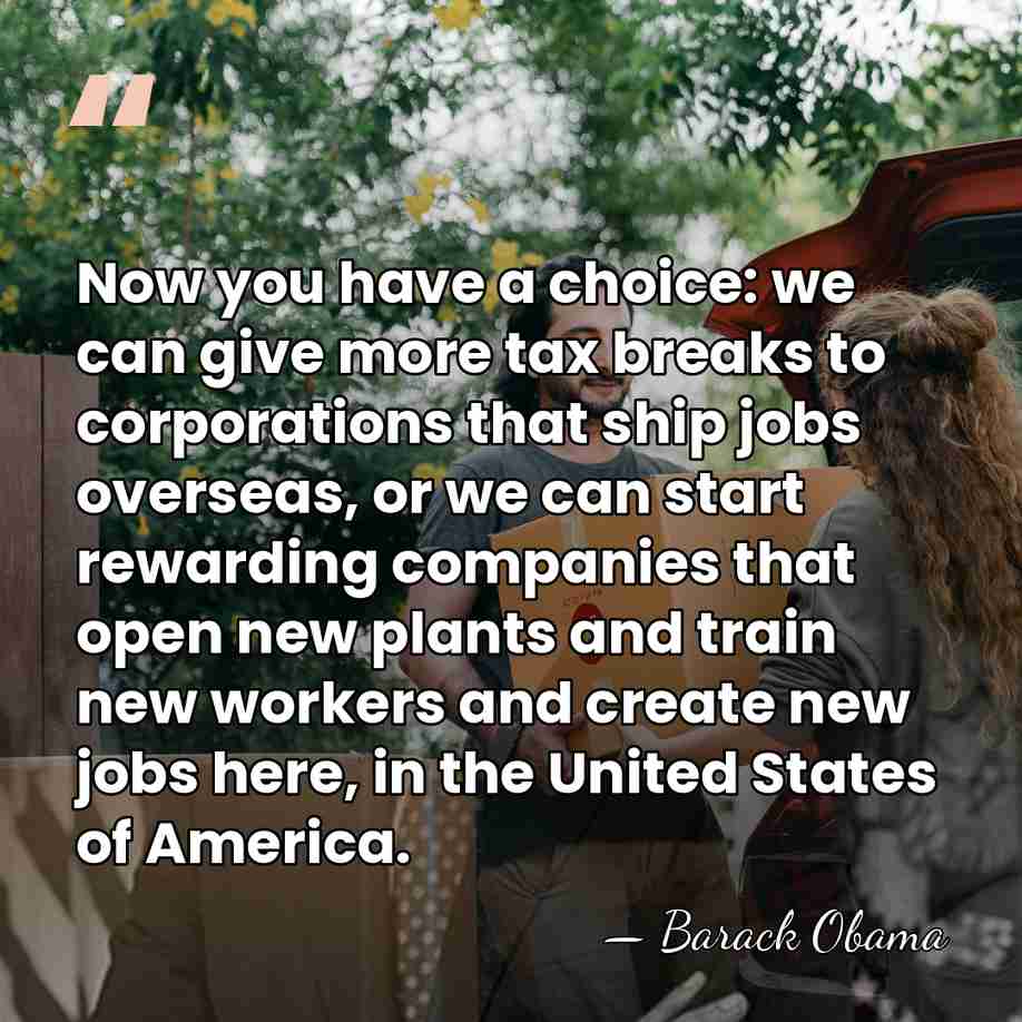 Now you have a choice: we can give more tax breaks to&hellip; - Barack Obama
