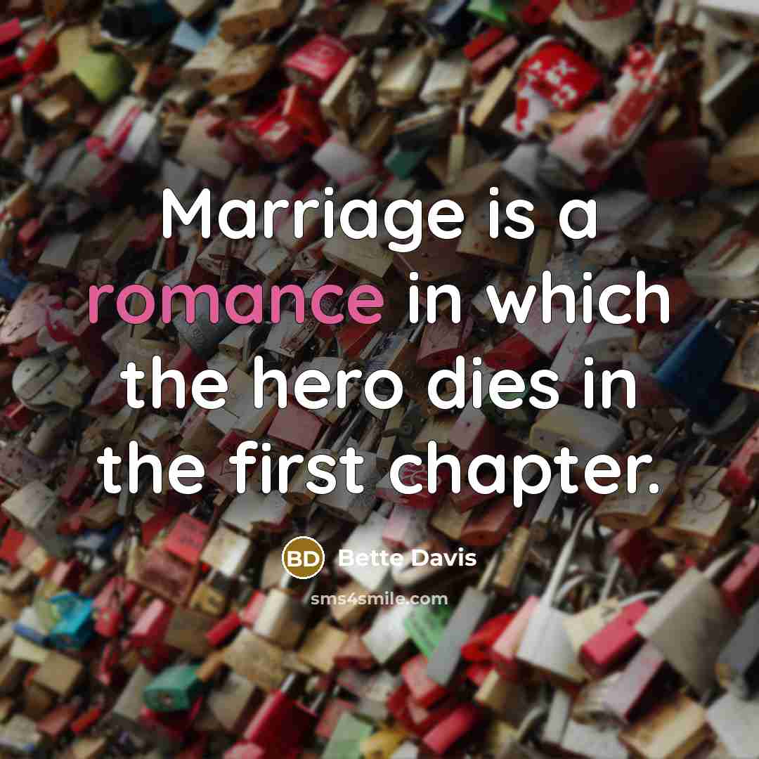 “Marriage is a romance in which the hero dies in…” quote by Bette Davis