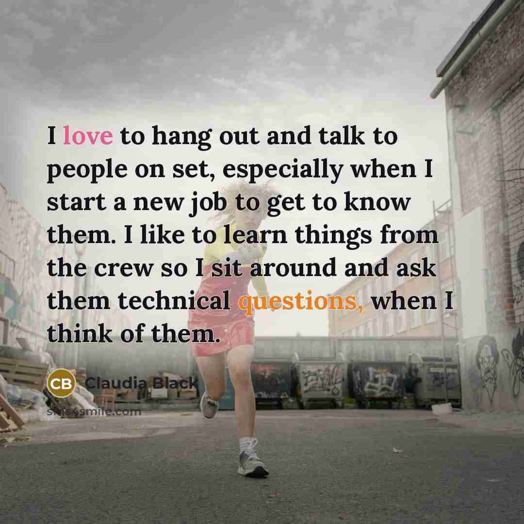 “I love to hang out and talk to people on…” quote by Claudia Black