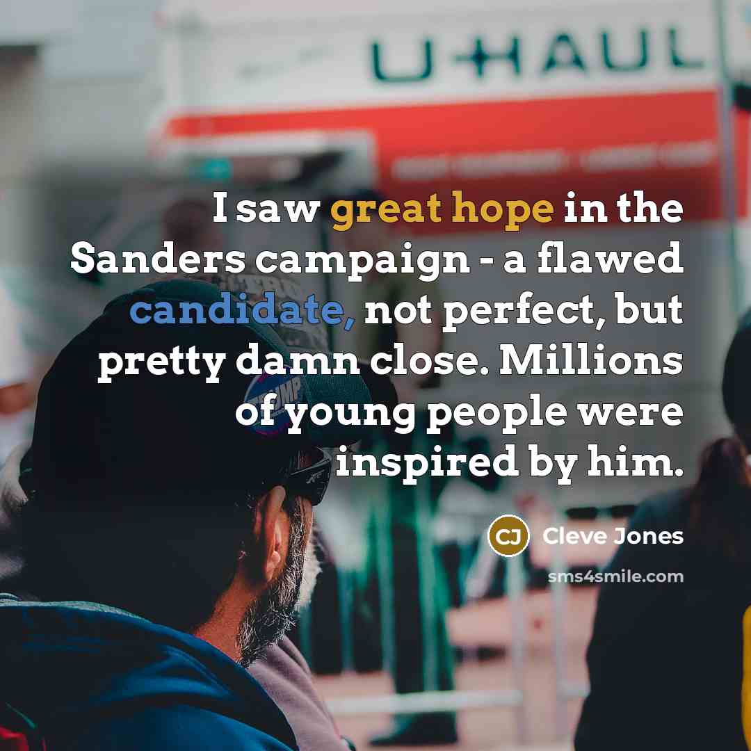 “I saw great hope in the Sanders campaign - a…” quote by Cleve Jones