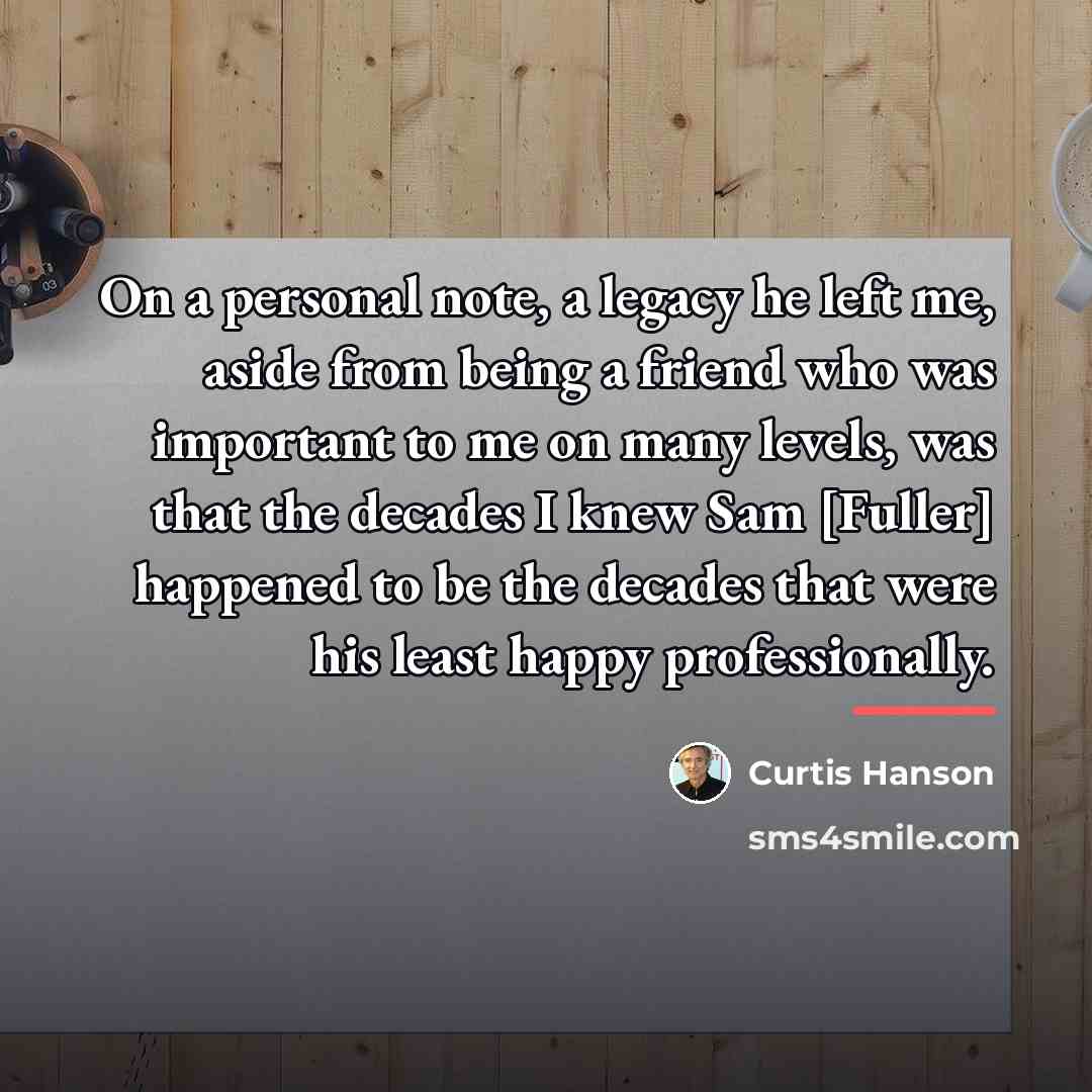 “On a personal note, a legacy he left me, aside…” quote by Curtis Hanson