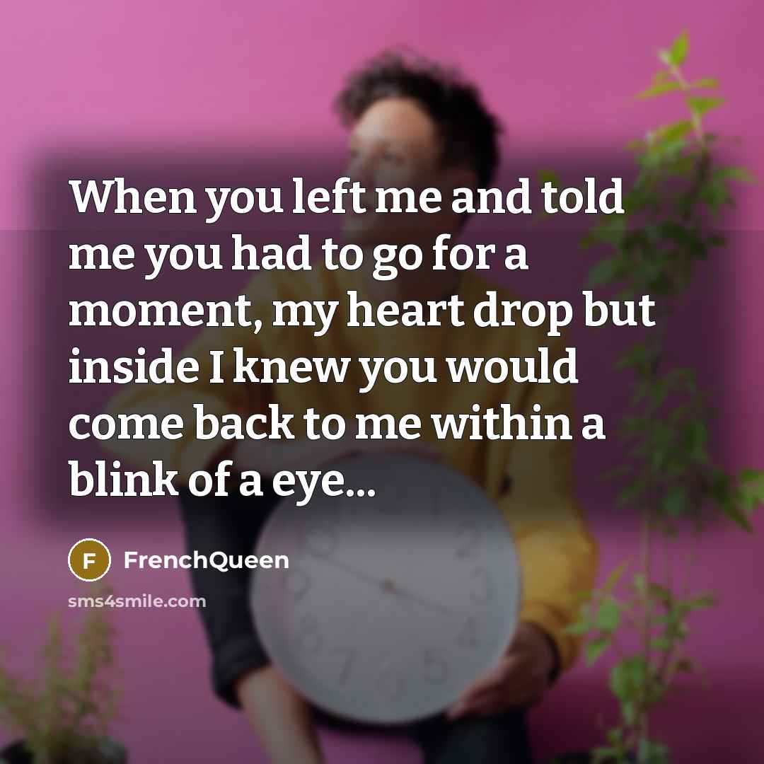 “When you left me and told me you had to…” quote by Frenchqueen