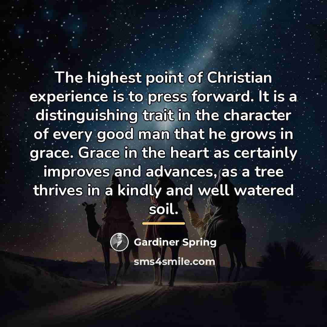 “The highest point of Christian experience is to press forward.…” quote by Gardiner Spring