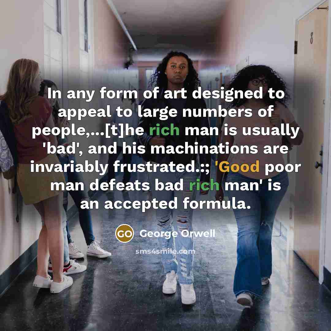 “In any form of art designed to appeal to large…” quote by George Orwell