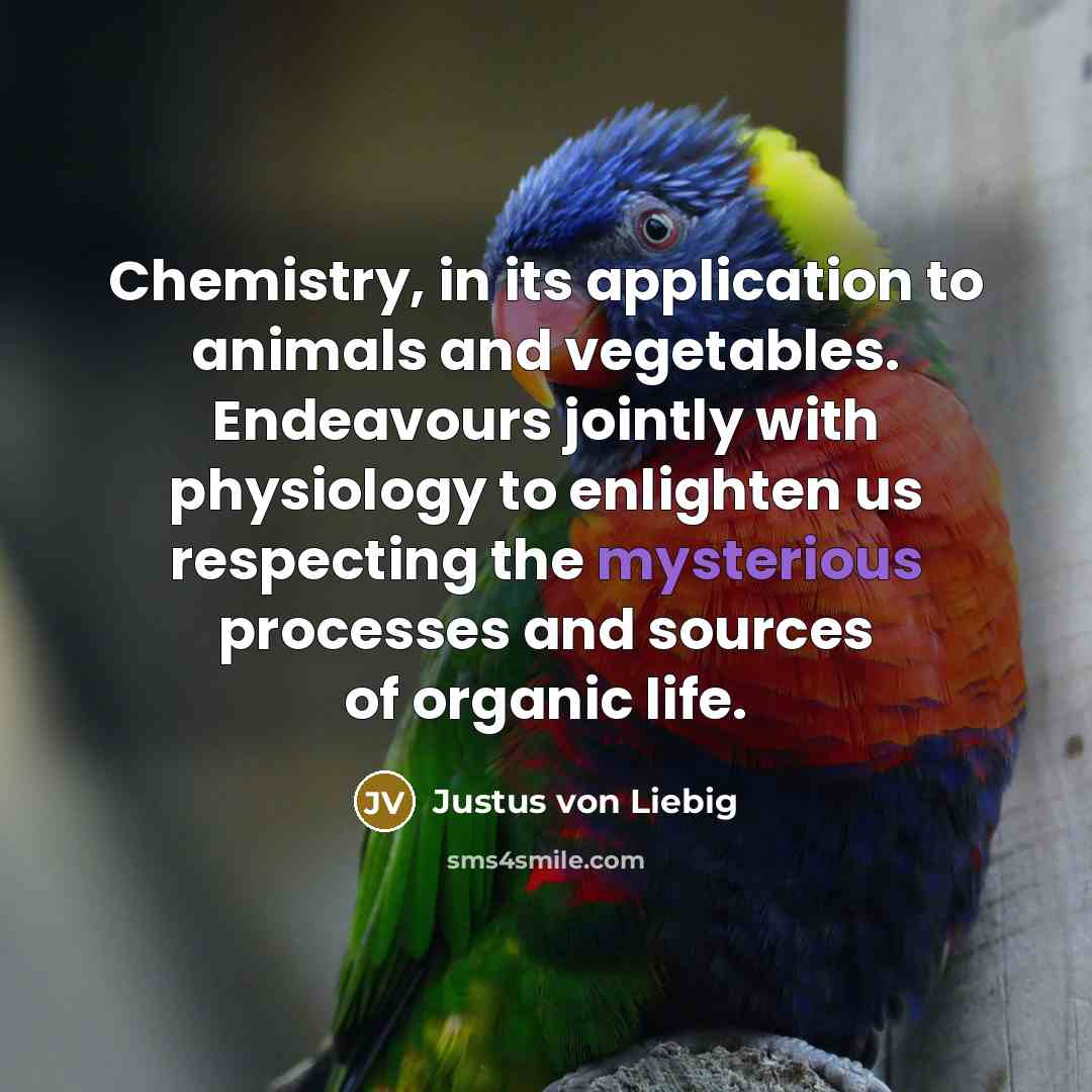 “Chemistry, in its application to animals and vegetables. Endeavours jointly…” quote by Justus von Liebig
