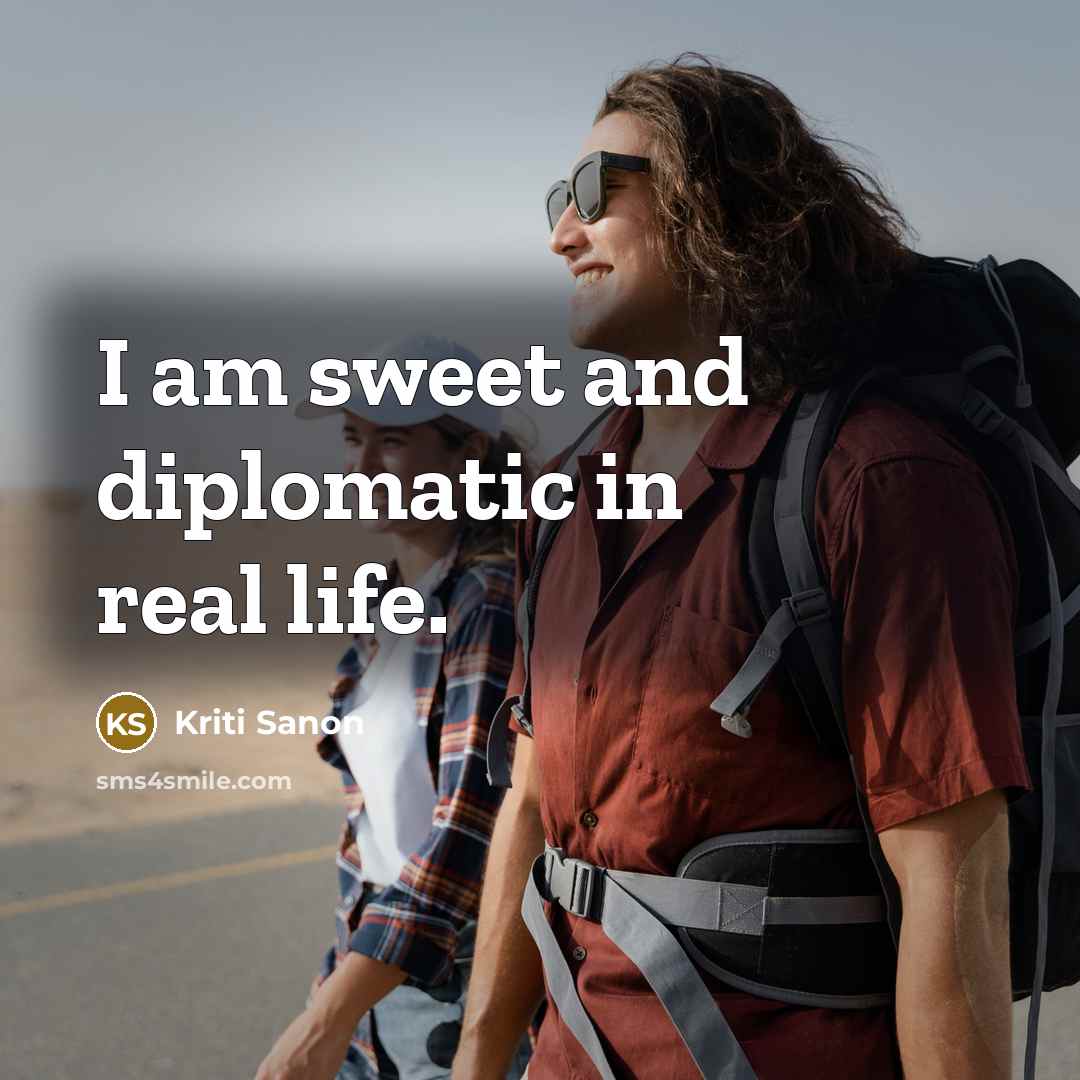 “I am sweet and diplomatic in real life.…” quote by Kriti Sanon