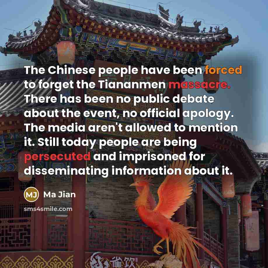 “The Chinese people have been forced to forget the Tiananmen…” quote by Ma Jian