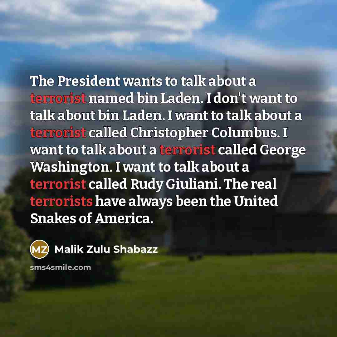 “The President wants to talk about a terrorist named bin…” quote by Malik Zulu Shabazz