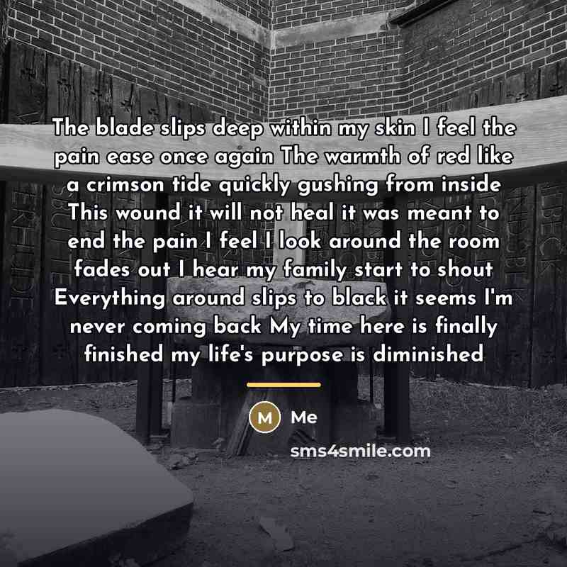 “The blade slips deep within my skin I feel the…” quote by Me