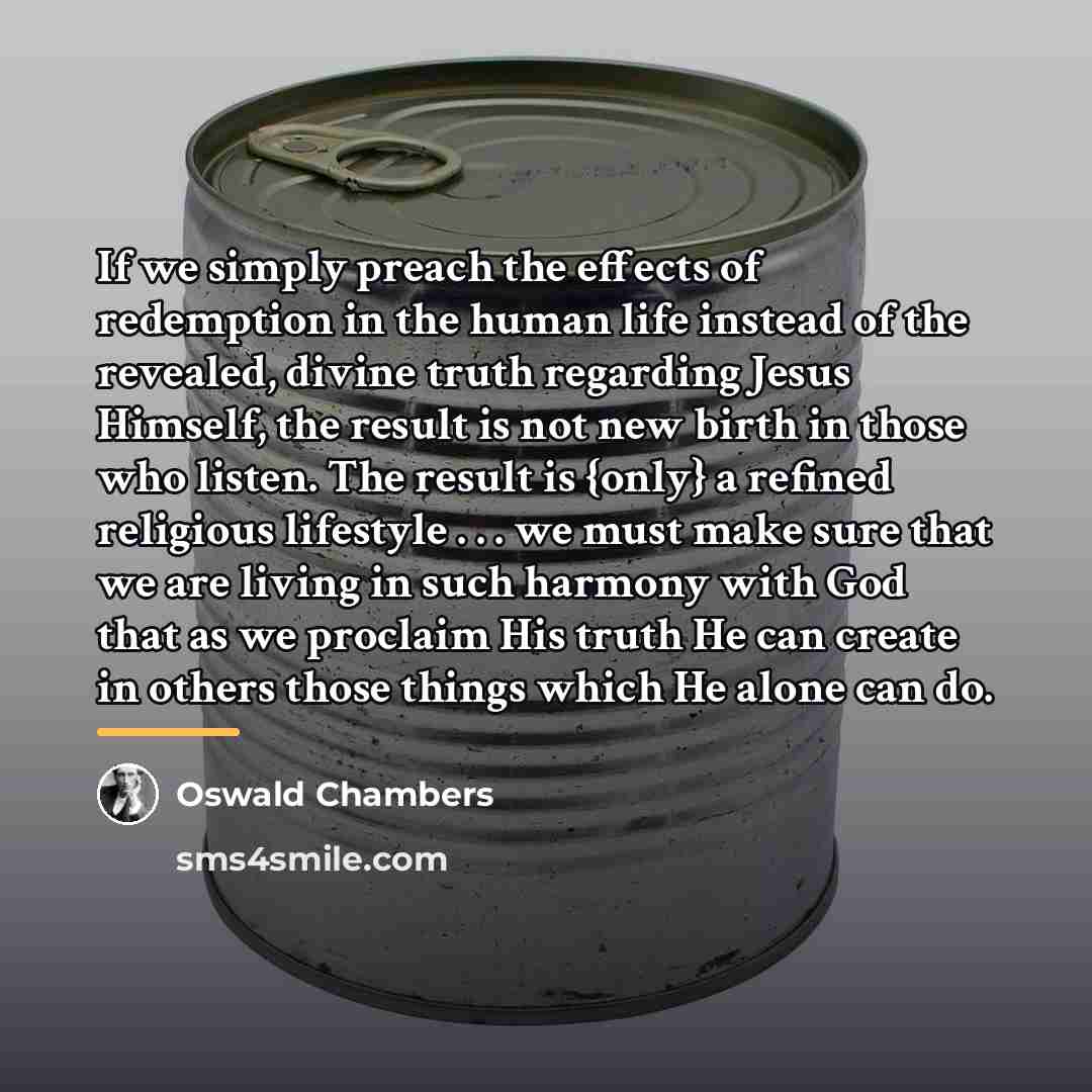 “If we simply preach the effects of redemption in the…” quote by Oswald Chambers
