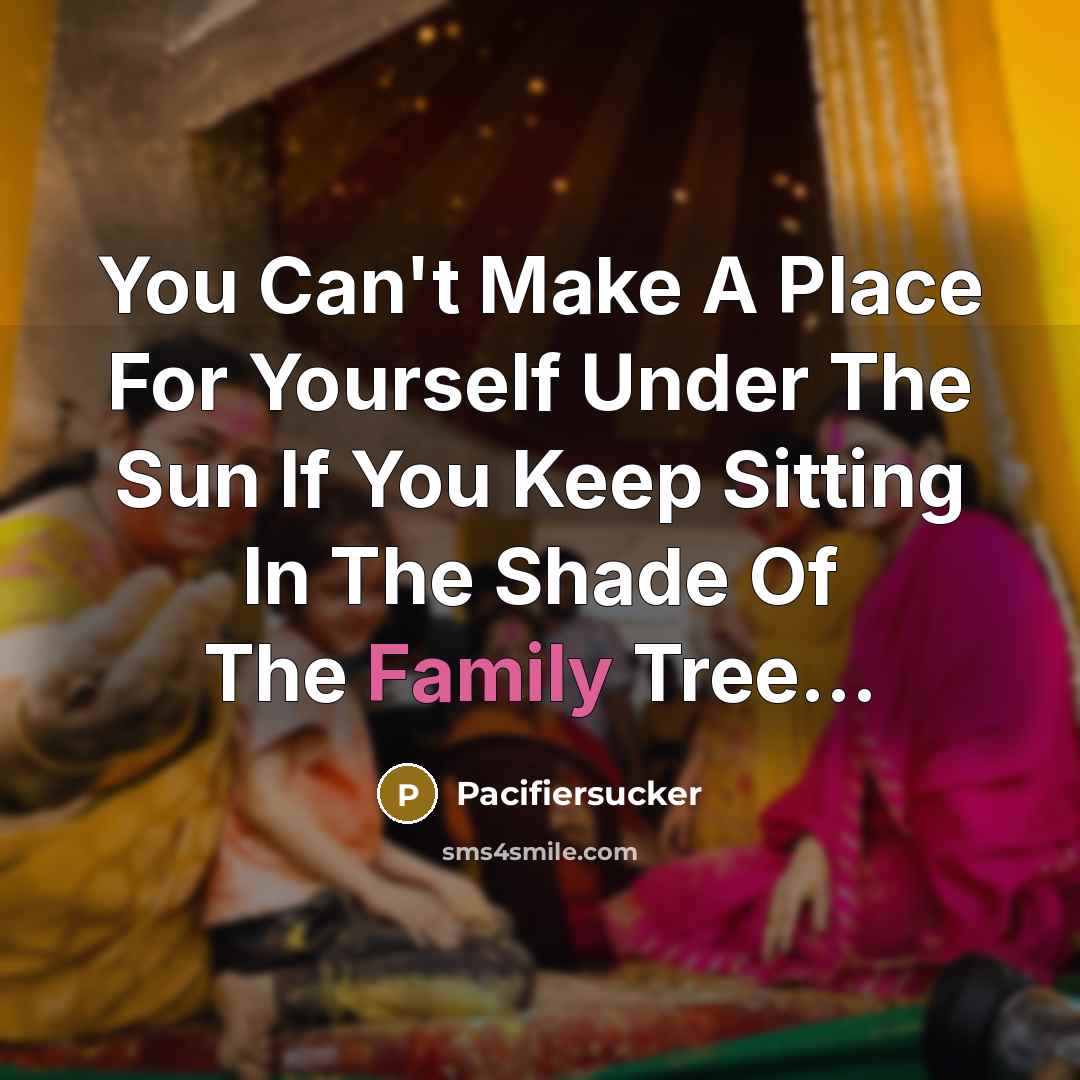 “You Can't Make A Place For Yourself Under The Sun…” quote by Pacifiersucker