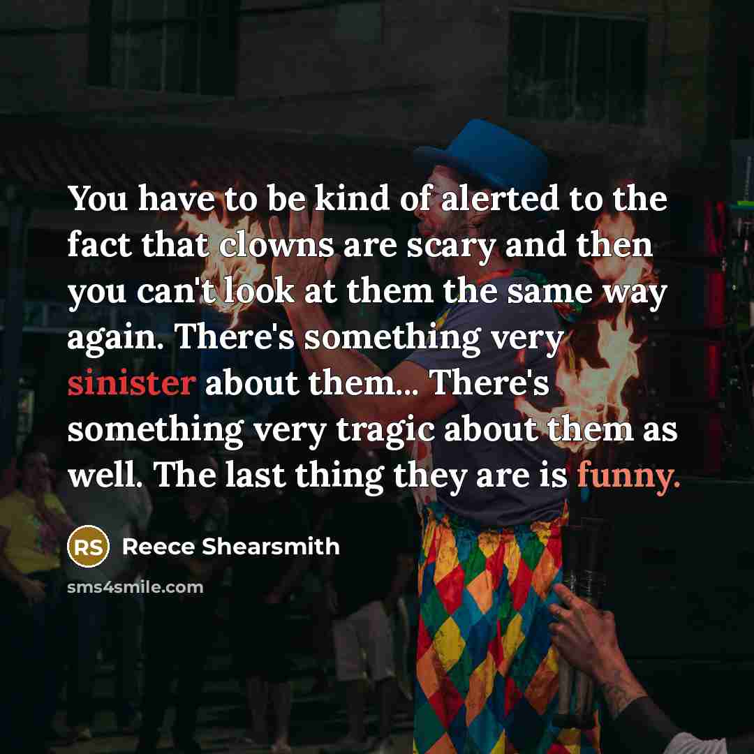“You have to be kind of alerted to the fact…” quote by Reece Shearsmith