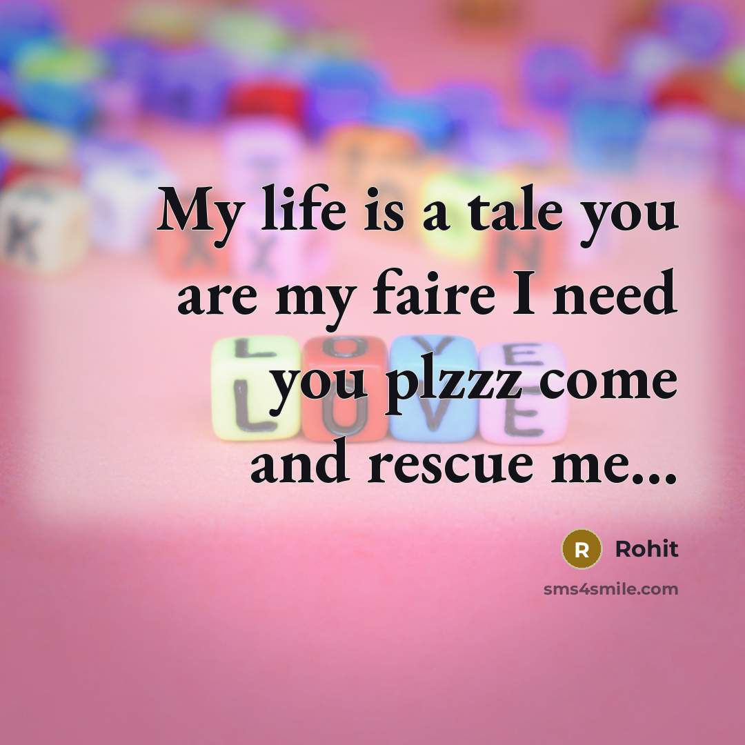 “My life is a tale you are my faire I…” quote by Rohit