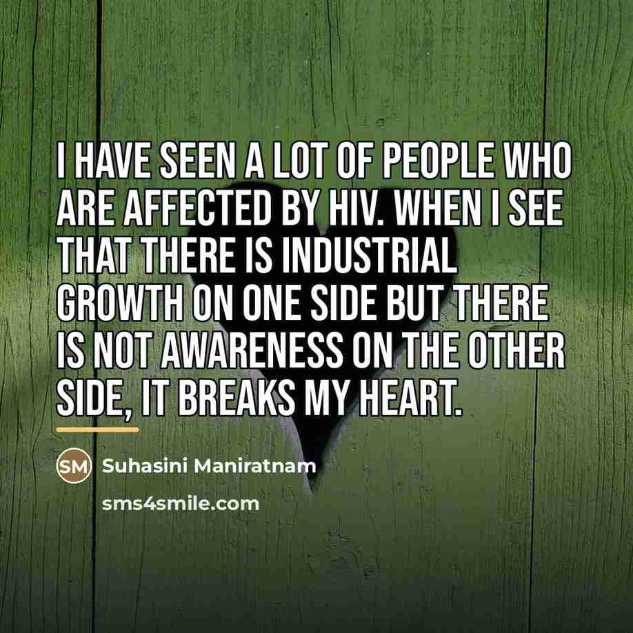 “I have seen a lot of people who are affected…” quote by Suhasini Maniratnam