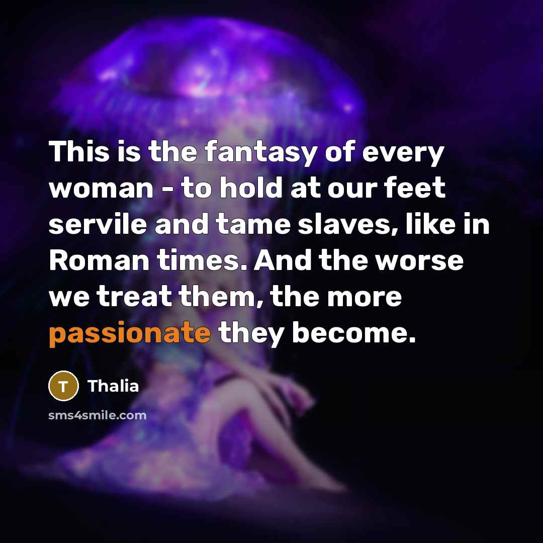 “This is the fantasy of every woman - to hold…” quote by Thalia