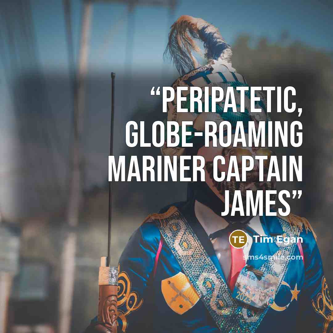 “peripatetic, globe-roaming mariner Captain James” quote by Tim Egan