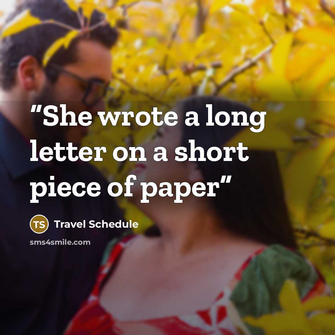“She wrote a long letter on a short piece of paper” quote by Travel Schedule