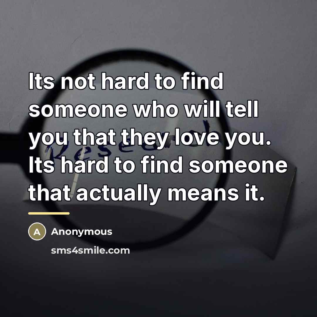 “Its not hard to find someone who will tell you…” quote by Anonymous