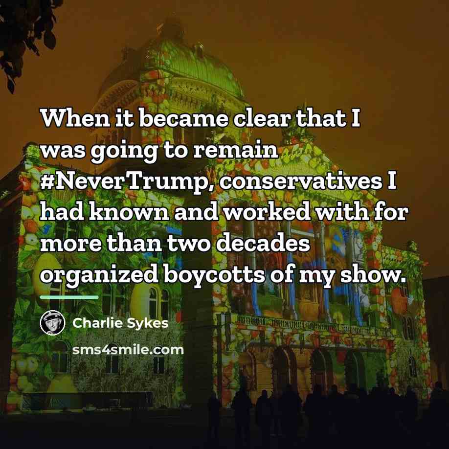 “When it became clear that I was going to remain…” quote by Charlie Sykes