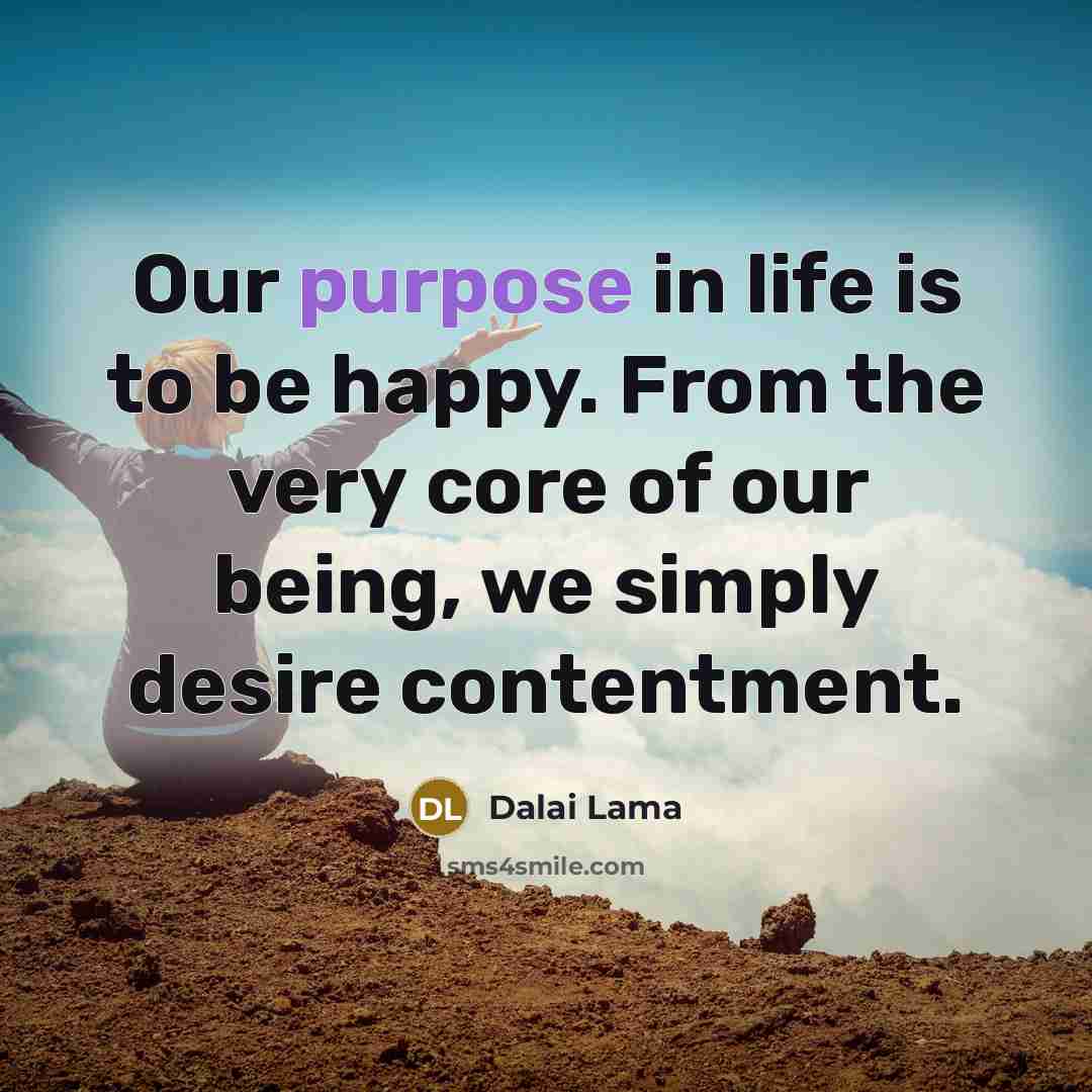 “Our purpose in life is to be happy. From the…” quote by Dalai Lama