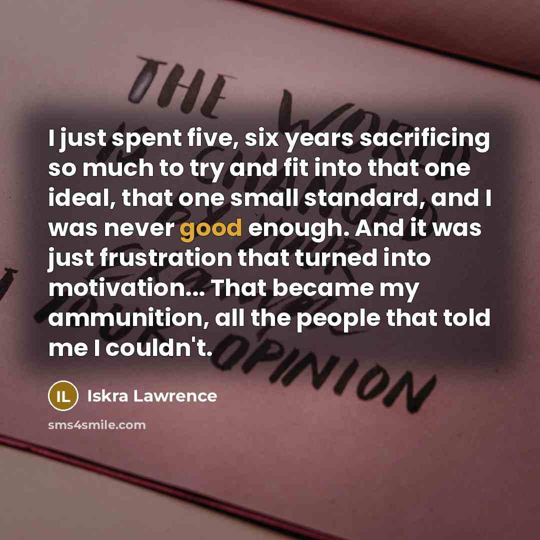 “I just spent five, six years sacrificing so much to…” quote by Iskra Lawrence