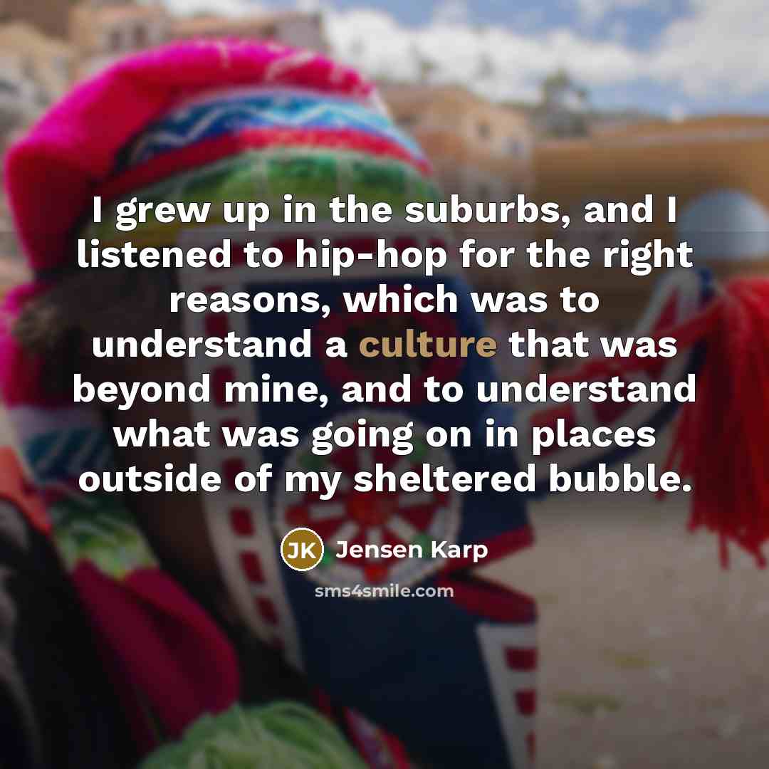 “I grew up in the suburbs, and I listened to…” quote by Jensen Karp