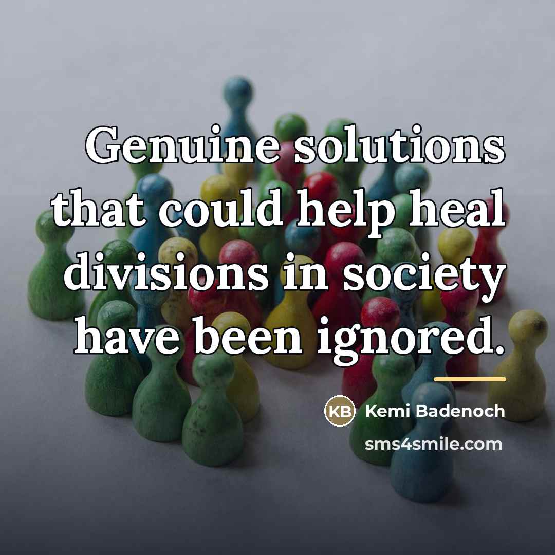 “Genuine solutions that could help heal divisions in society have…” quote by Kemi Badenoch